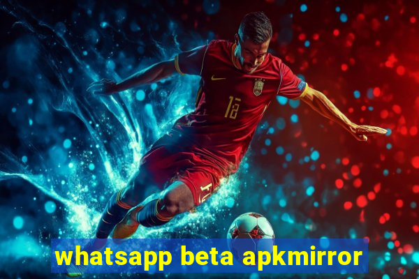 whatsapp beta apkmirror